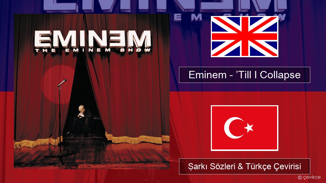 Eminem – ’Till I Collapse İngilizce Şarkı Sözleri & Türkçe Çevirisi