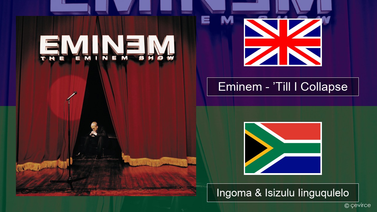 Eminem – ’Till I Collapse Isixhosa Ingoma & Isizulu Iinguqulelo