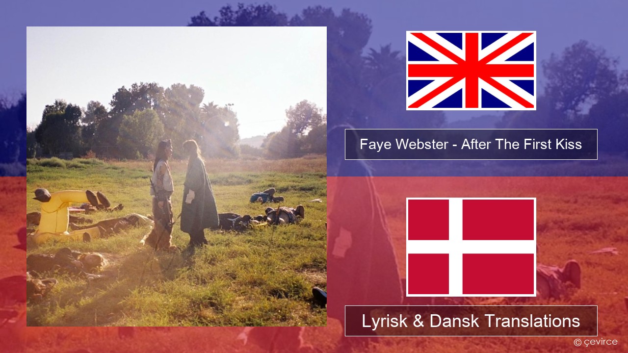 Faye Webster – After The First Kiss Engelsk Lyrisk & Dansk Translations