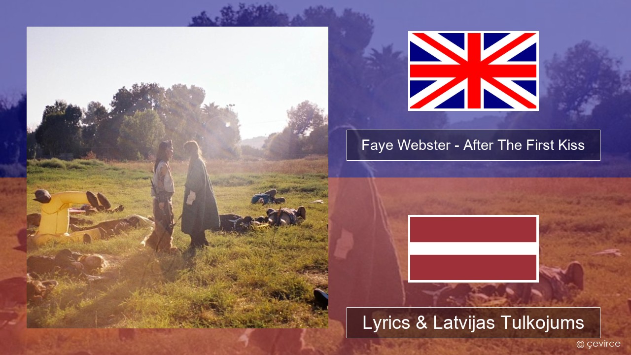 Faye Webster – After The First Kiss Angļu Lyrics & Latvijas Tulkojums