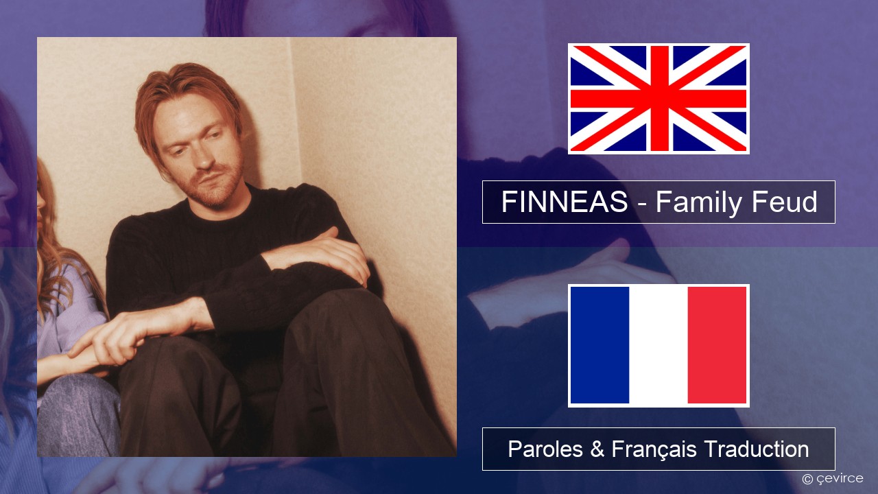 FINNEAS – Family Feud Anglais Paroles & Français Traduction