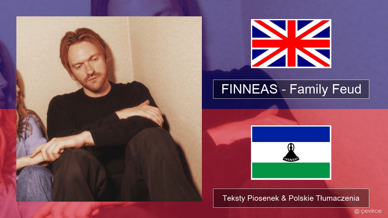 FINNEAS – Family Feud Polski Teksty Piosenek & Polskie Tłumaczenia