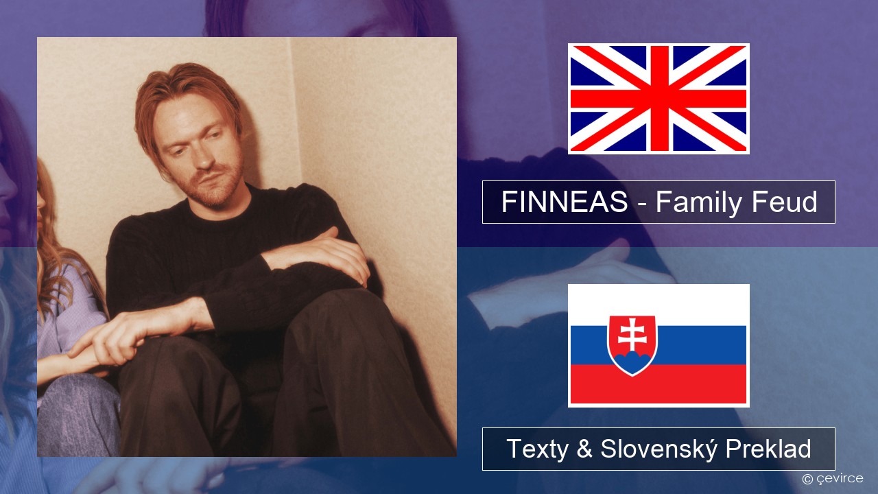 FINNEAS – Family Feud Anglický Texty & Slovenský Preklad