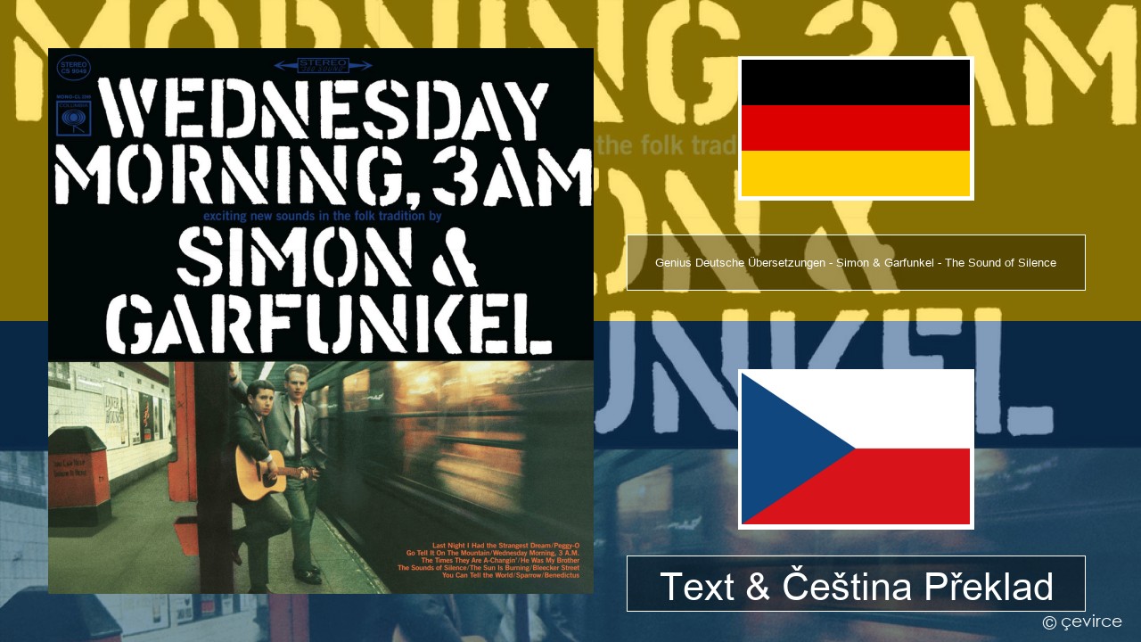 Genius Deutsche Übersetzungen – Simon & Garfunkel – The Sound of Silence (Deutsche Übersetzung) Němčina Text & Čeština Překlad