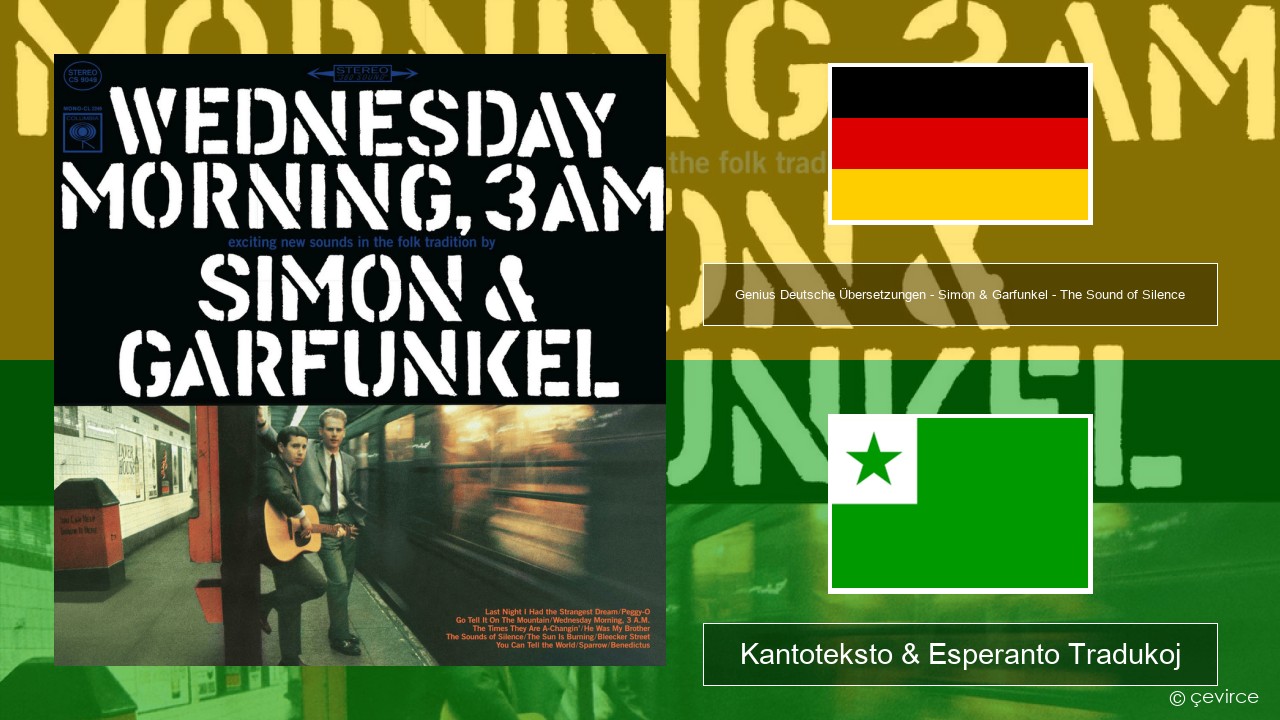 Genius Deutsche Übersetzungen – Simon & Garfunkel – The Sound of Silence (Deutsche Übersetzung) La germana Kantoteksto & Esperanto Tradukoj