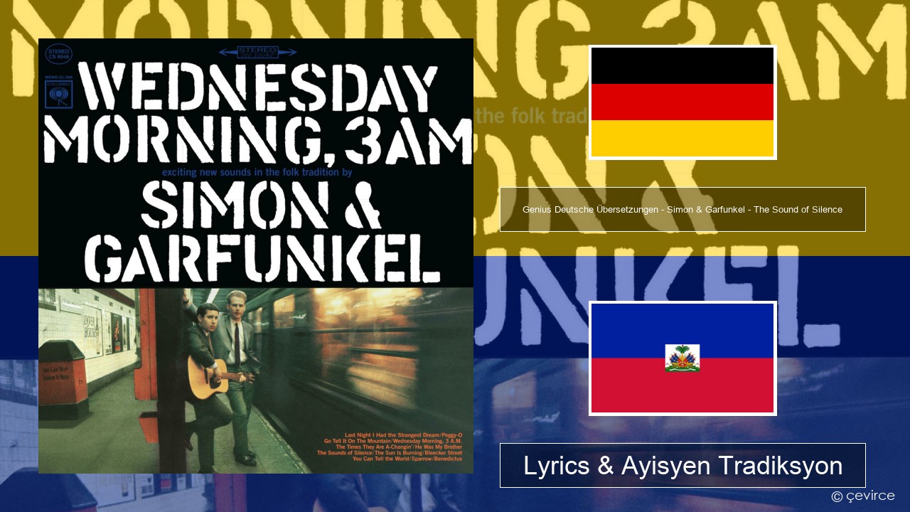 Genius Deutsche Übersetzungen – Simon & Garfunkel – The Sound of Silence (Deutsche Übersetzung) Alman Lyrics & Ayisyen Tradiksyon