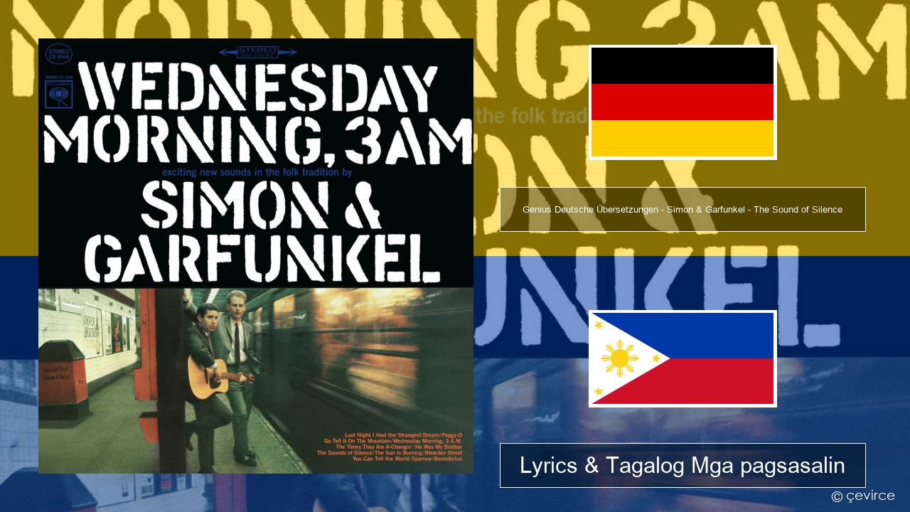 Genius Deutsche Übersetzungen – Simon & Garfunkel – The Sound of Silence (Deutsche Übersetzung) Aleman Lyrics & Tagalog Mga pagsasalin