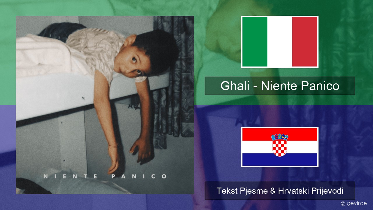 Ghali – Niente Panico Talijanski Tekst Pjesme & Hrvatski Prijevodi