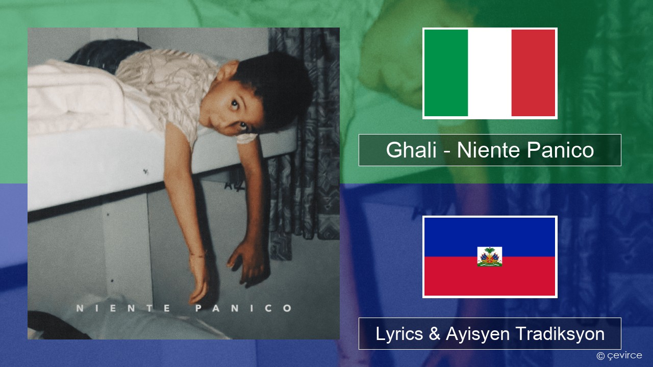 Ghali – Niente Panico Italyen Lyrics & Ayisyen Tradiksyon