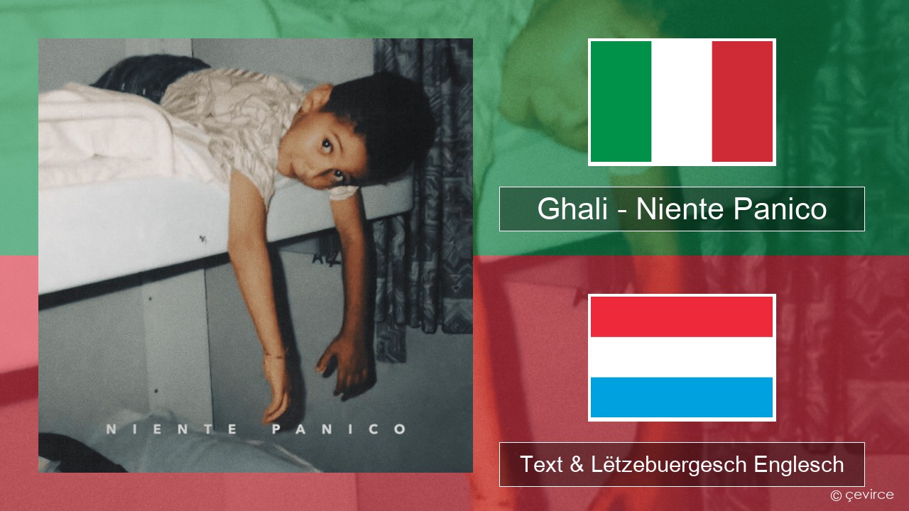 Ghali – Niente Panico Italienesch Text & Lëtzebuergesch Englesch