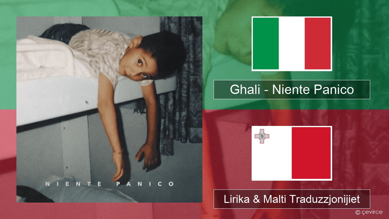 Ghali – Niente Panico Taljan Lirika & Malti Traduzzjonijiet