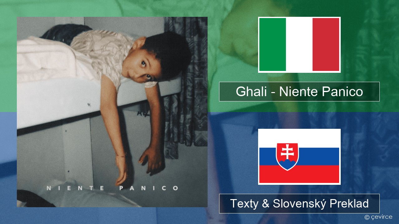 Ghali – Niente Panico Taliansky Texty & Slovenský Preklad