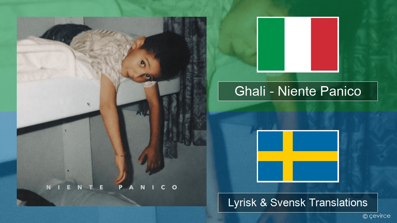 Ghali – Niente Panico Italiensk Lyrisk & Svensk Translations