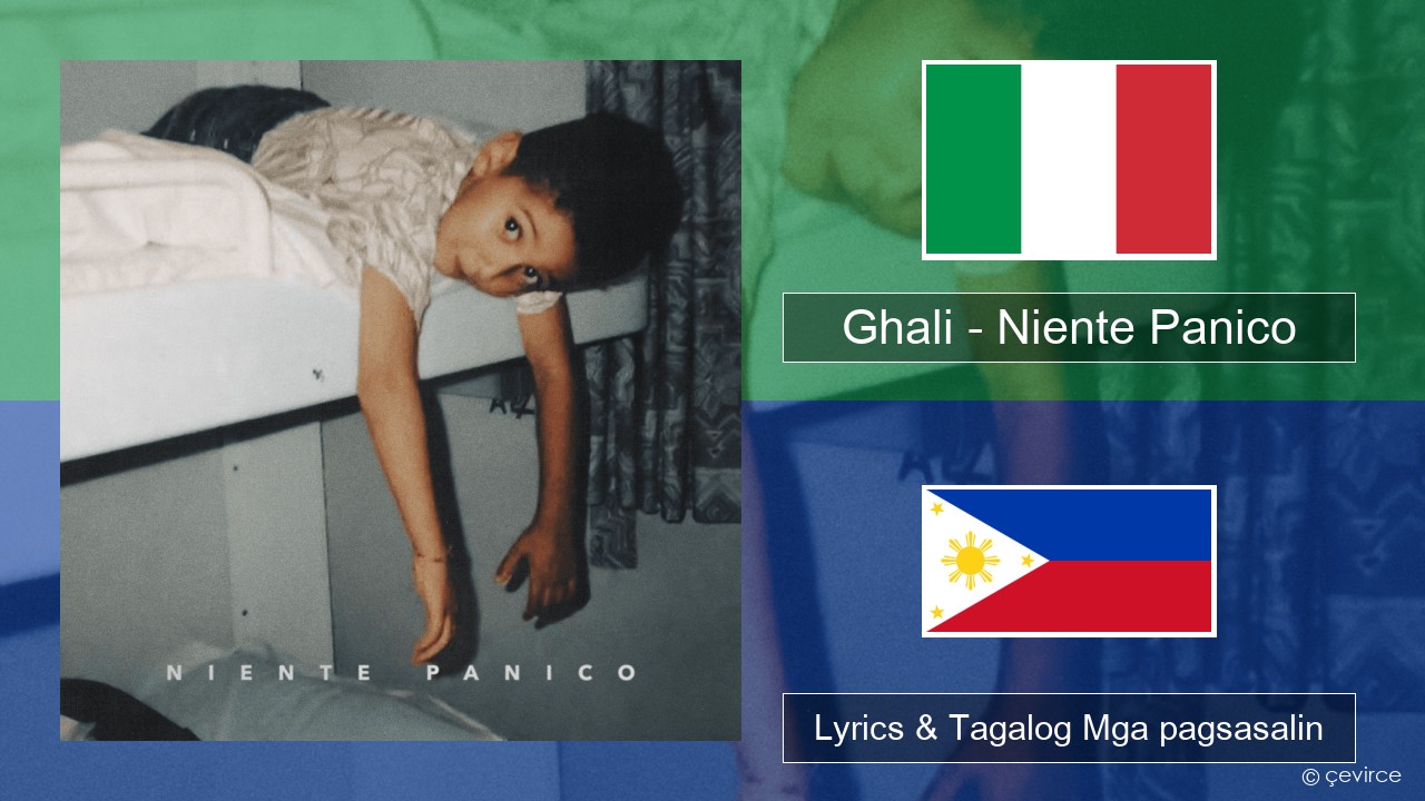 Ghali – Niente Panico Italyano Lyrics & Tagalog Mga pagsasalin