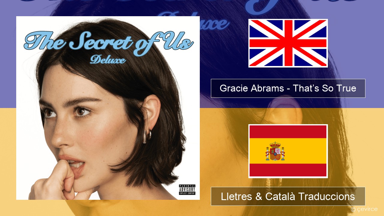 Gracie Abrams – That’s So True Anglès Lletres & Català Traduccions