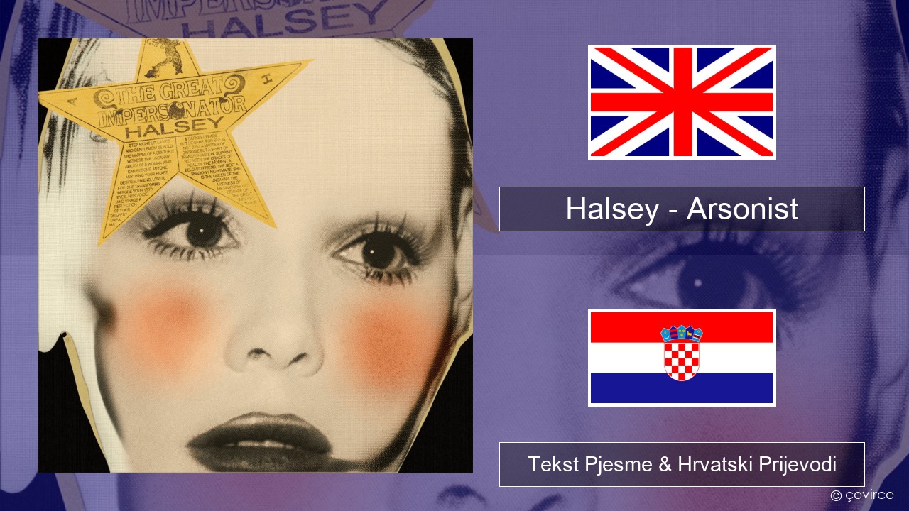 Halsey – Arsonist Engleski Tekst Pjesme & Hrvatski Prijevodi