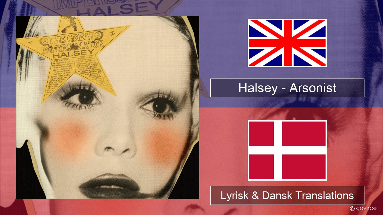 Halsey – Arsonist Engelsk Lyrisk & Dansk Translations