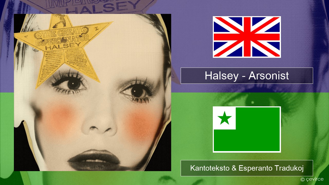 Halsey – Arsonist La angla Kantoteksto & Esperanto Tradukoj