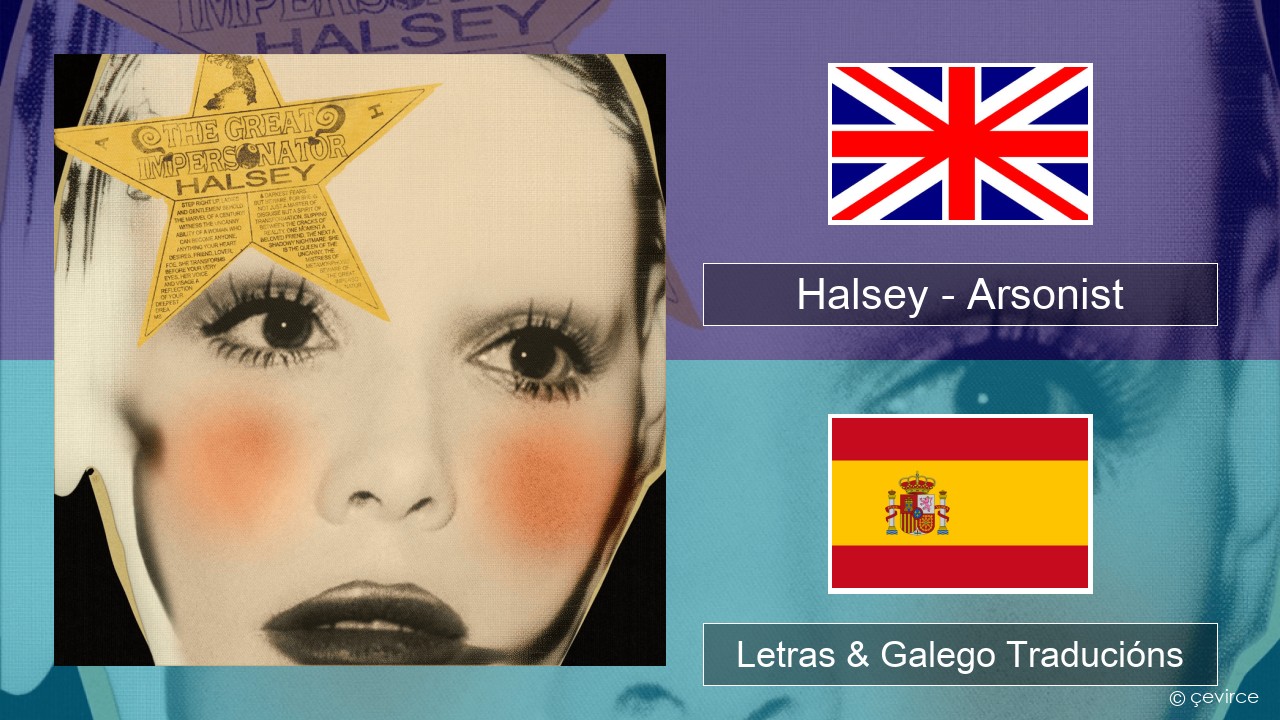 Halsey – Arsonist Inglés Letras & Galego Traducións