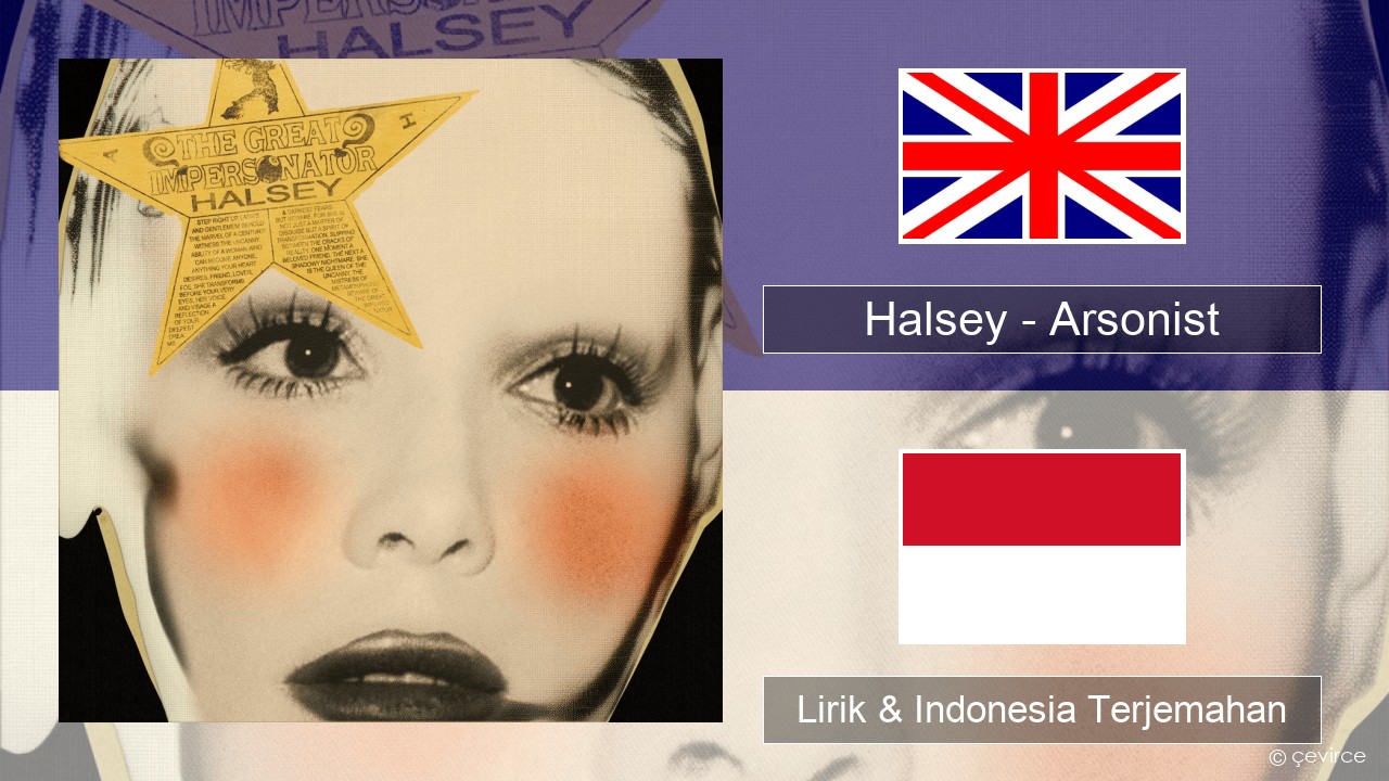 Halsey – Arsonist Bahasa Indonesia Lirik & Indonesia Terjemahan