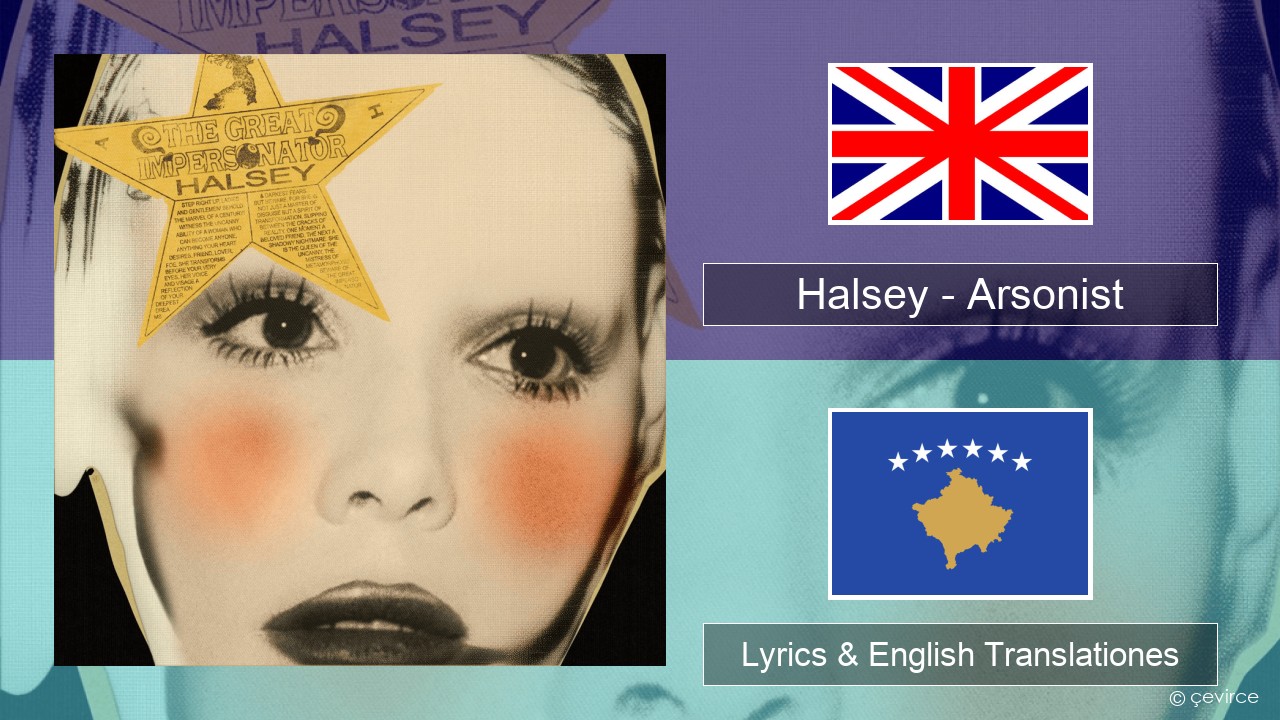 Halsey – Arsonist Anglorum Lyrics & English Translationes