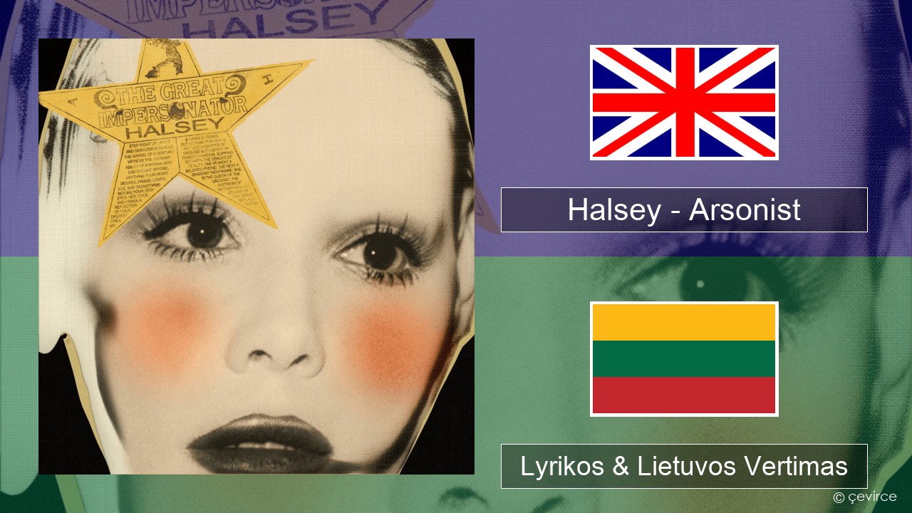 Halsey – Arsonist Anglų Lyrikos & Lietuvos Vertimas