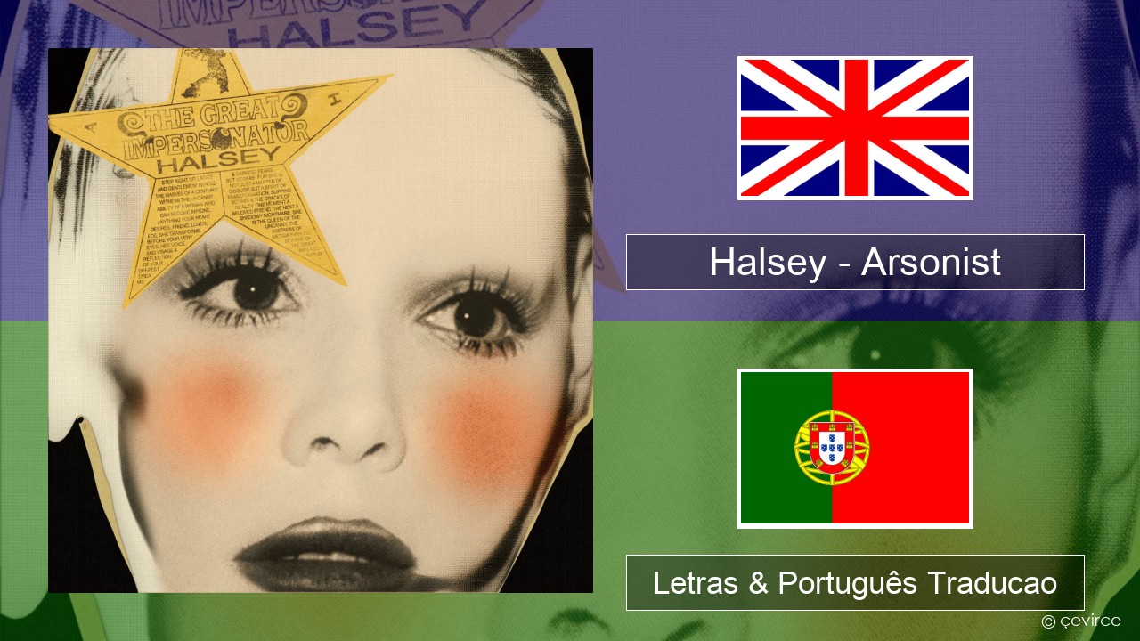 Halsey – Arsonist Inglês Letras & Português Traducao