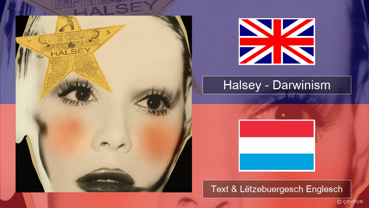 Halsey – Darwinism Englisch Text & Lëtzebuergesch Englesch