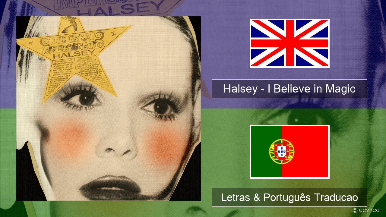 Halsey – I Believe in Magic Inglês Letras & Português Traducao