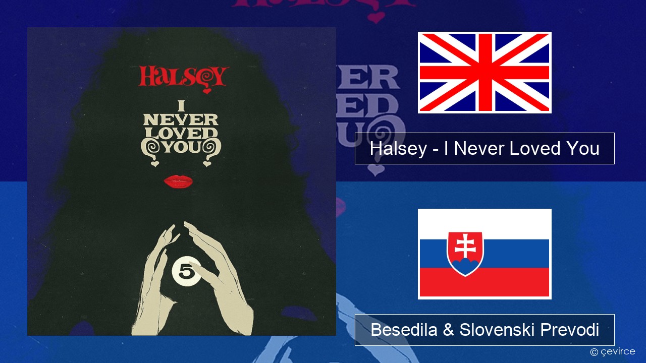 Halsey – I Never Loved You Slovenščina Besedila & Slovenski Prevodi