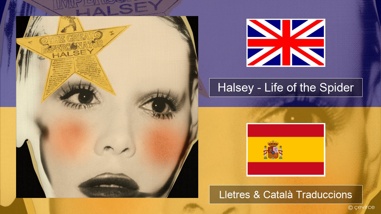 Halsey – Life of the Spider (Draft) Anglès Lletres & Català Traduccions