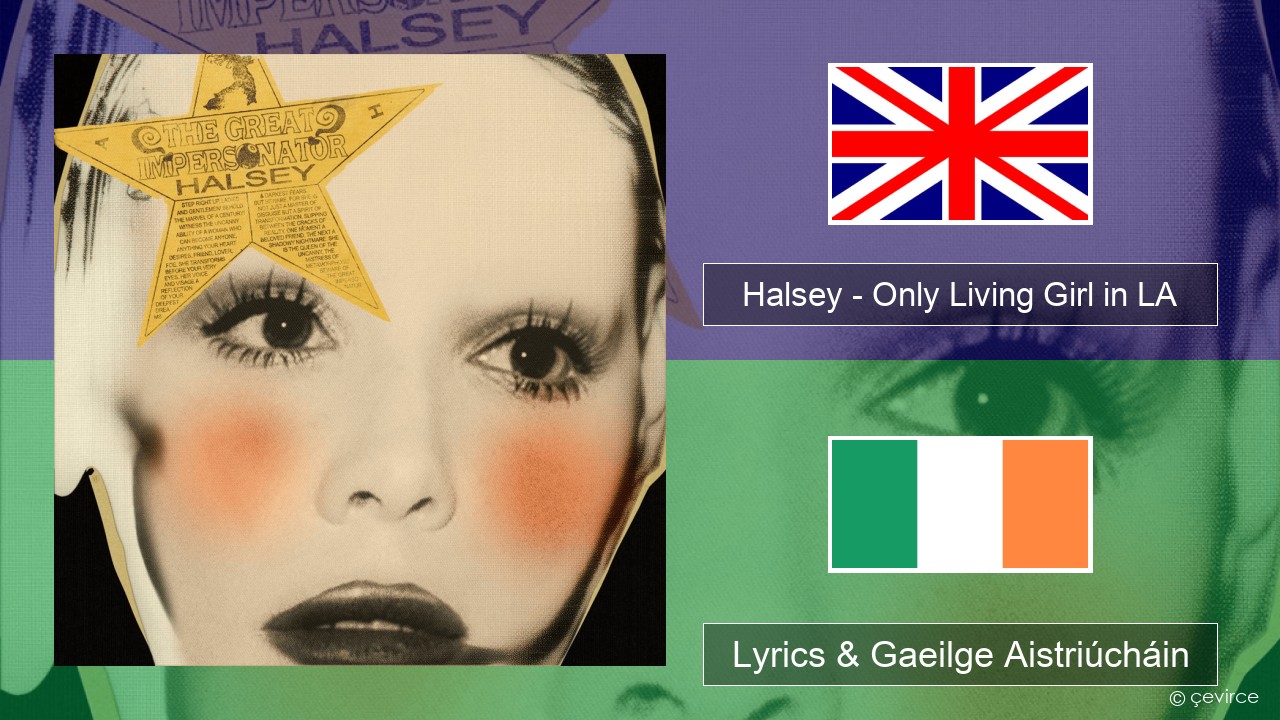 Halsey – Only Living Girl in LA Béarla Lyrics & Gaeilge Aistriúcháin