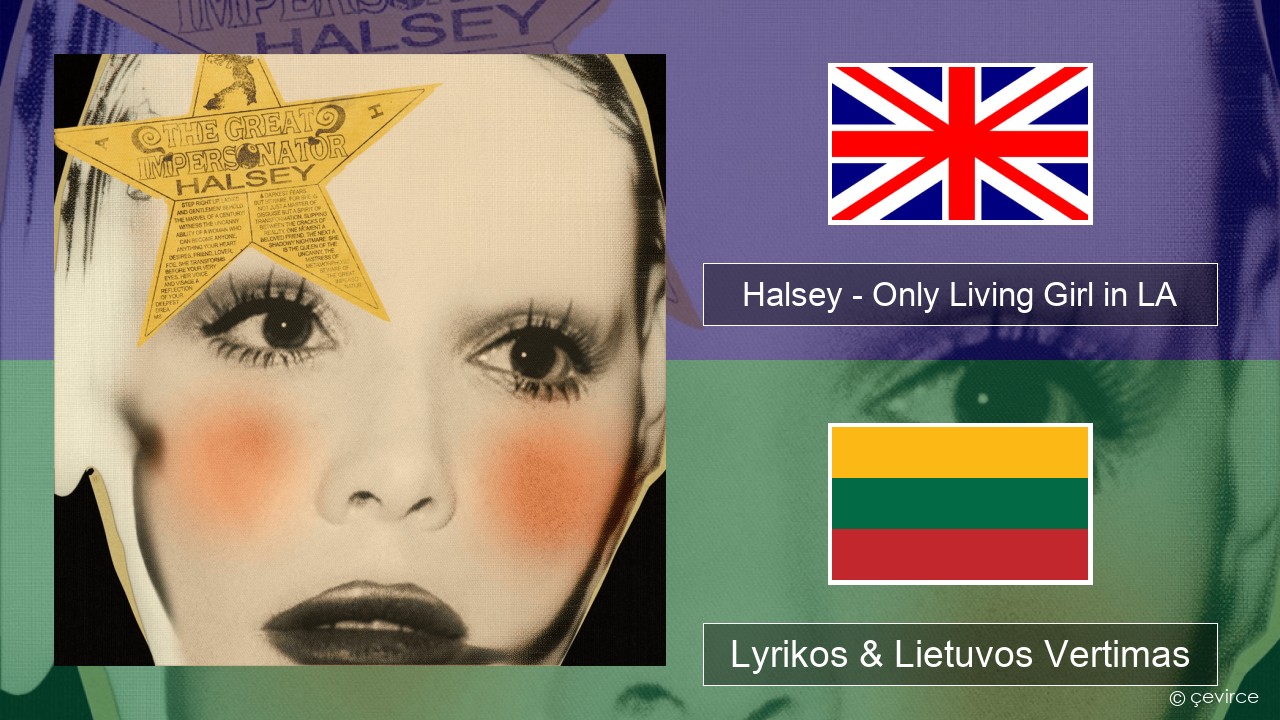 Halsey – Only Living Girl in LA Anglų Lyrikos & Lietuvos Vertimas