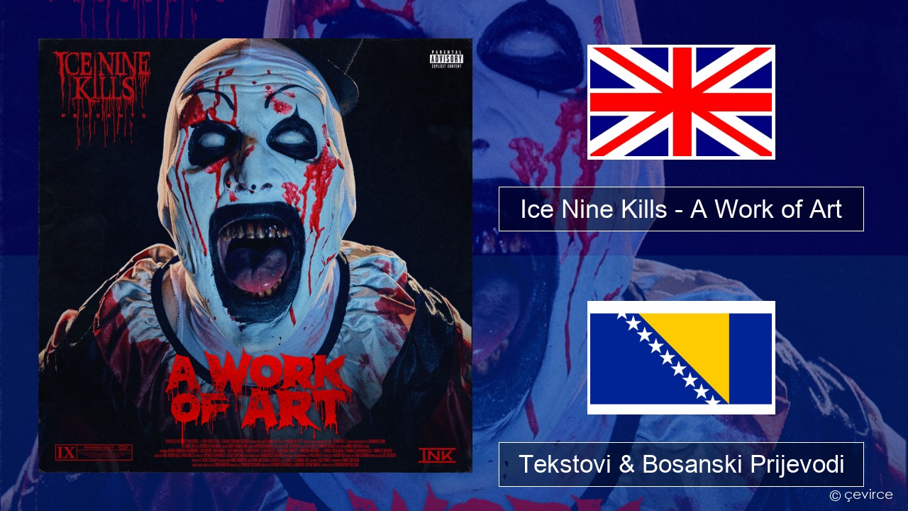 Ice Nine Kills – A Work of Art Engleski Tekstovi & Bosanski Prijevodi