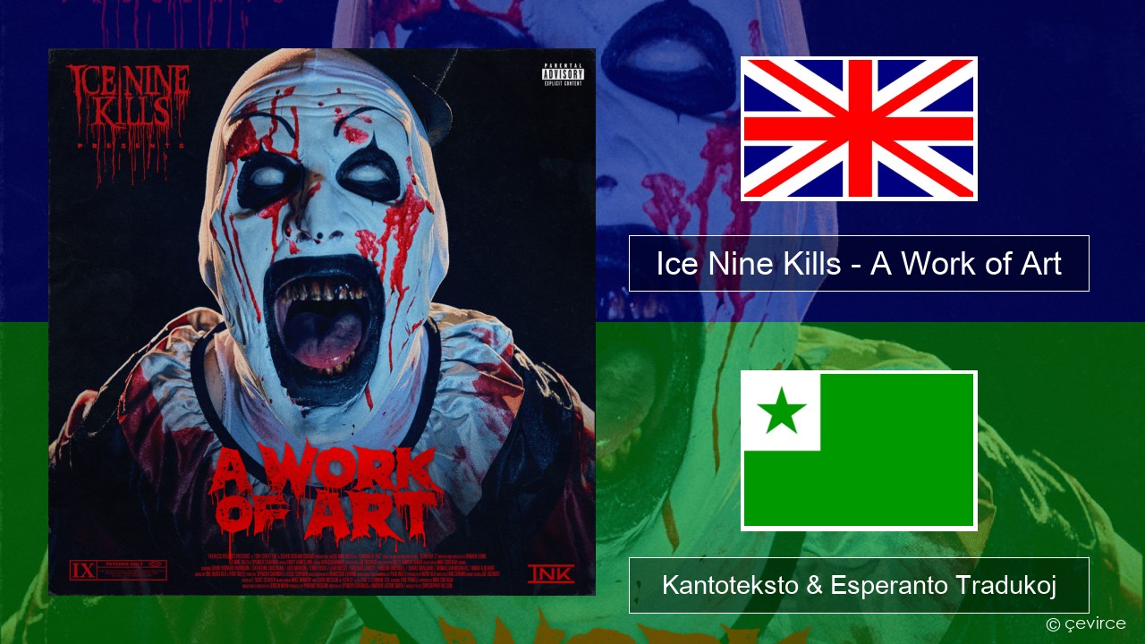 Ice Nine Kills – A Work of Art La angla Kantoteksto & Esperanto Tradukoj