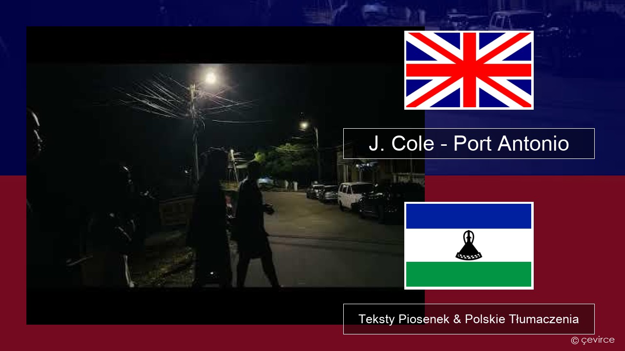 J. Cole – Port Antonio Polski Teksty Piosenek & Polskie Tłumaczenia