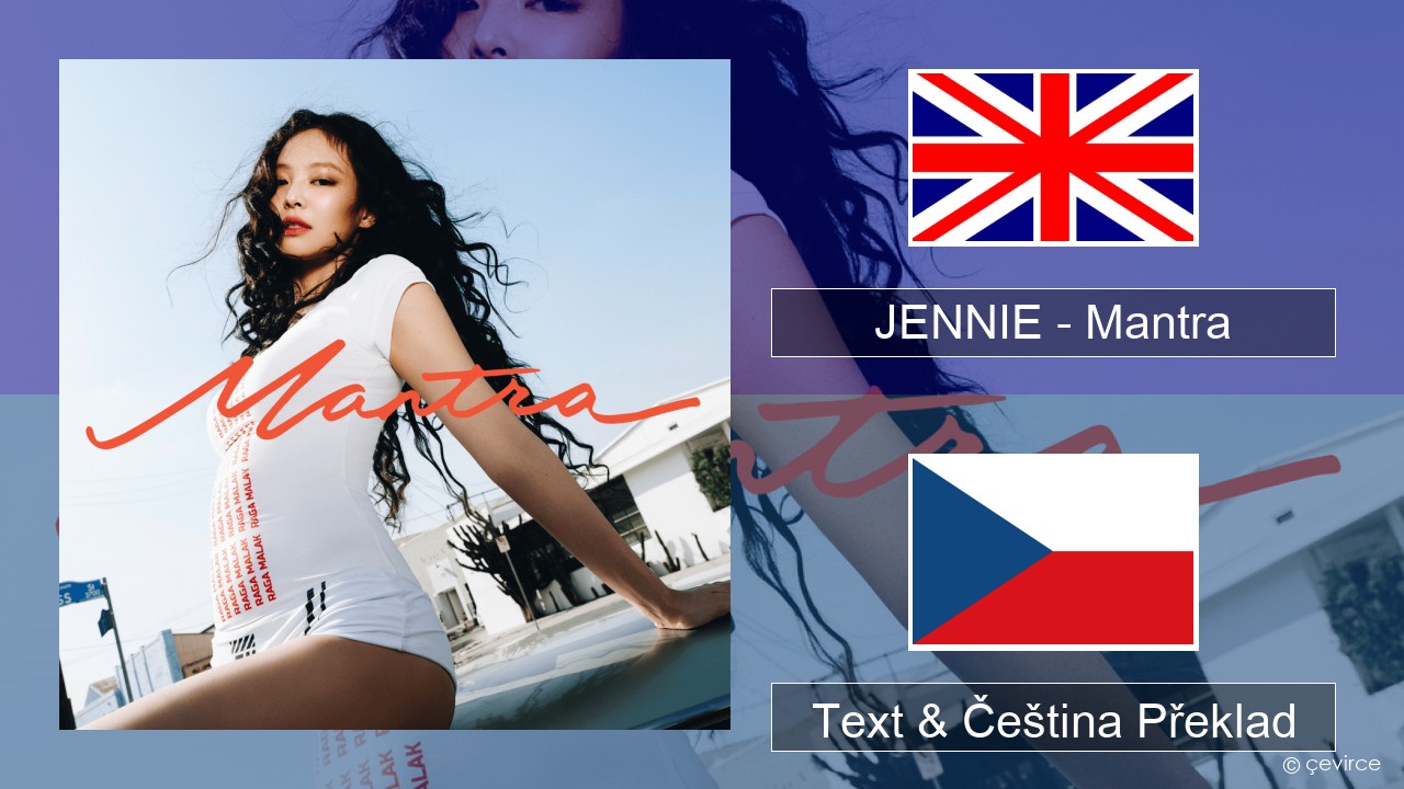 JENNIE – Mantra Anglický Text & Čeština Překlad