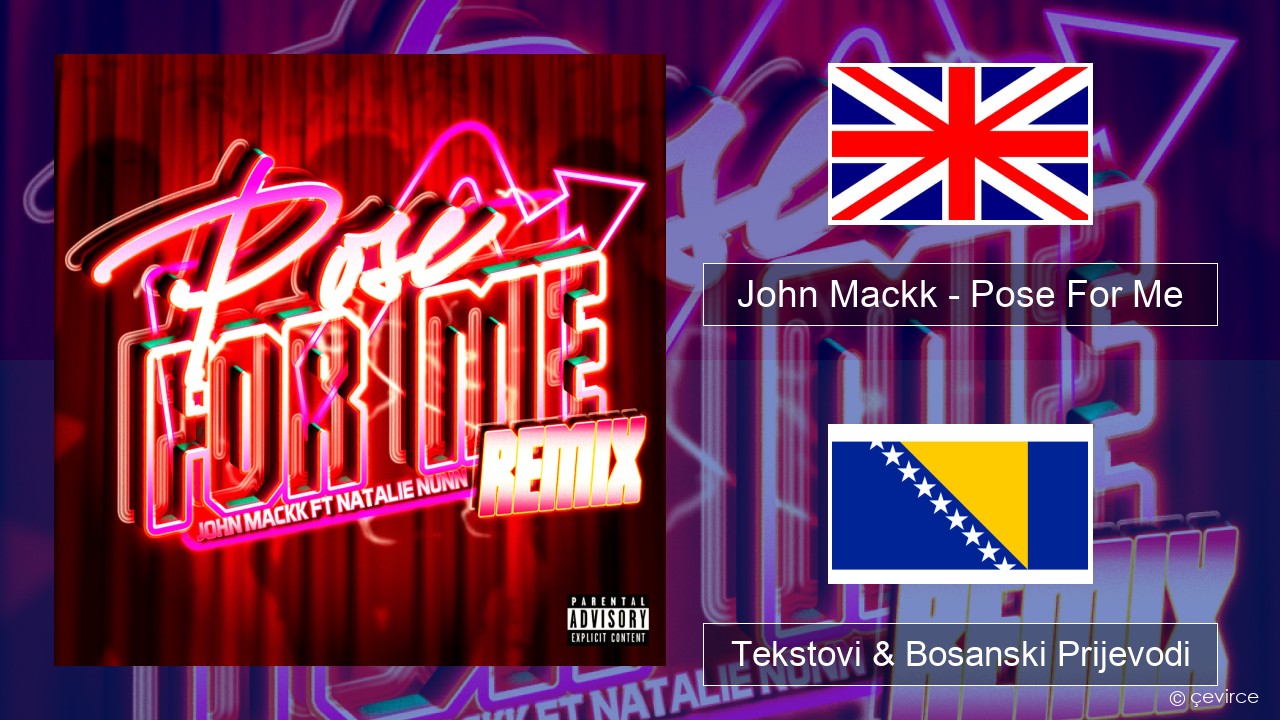 John Mackk – Pose For Me (Remix) Engleski Tekstovi & Bosanski Prijevodi