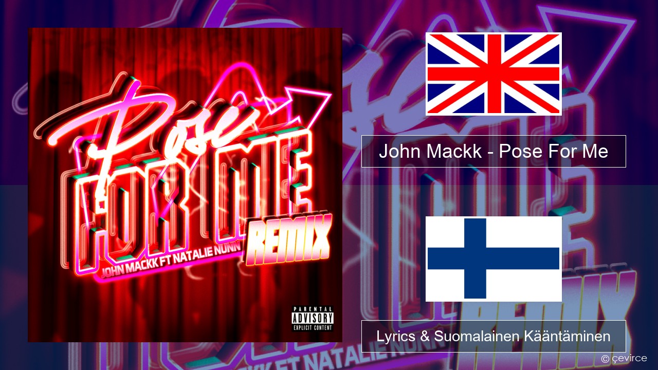 John Mackk – Pose For Me (Remix) Englanti Lyrics & Suomalainen Kääntäminen