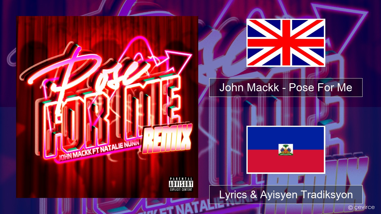 John Mackk – Pose For Me (Remix) Angle Lyrics & Ayisyen Tradiksyon