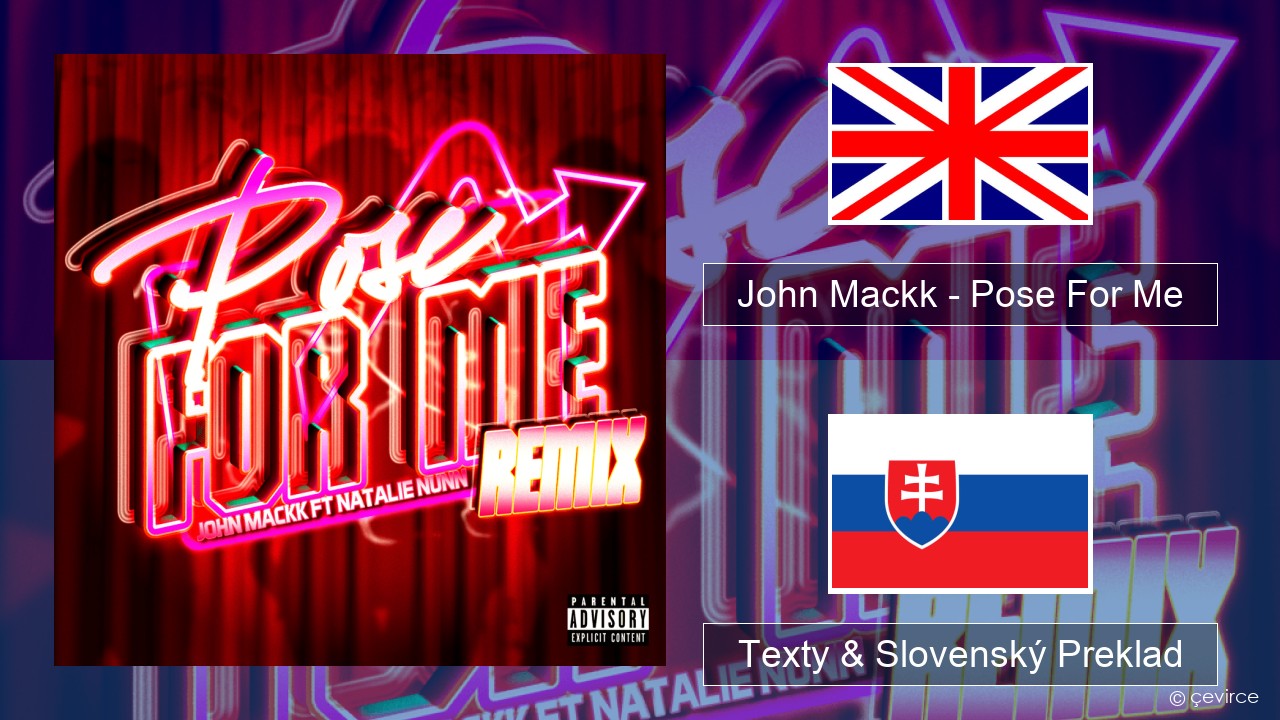 John Mackk – Pose For Me (Remix) Anglický Texty & Slovenský Preklad