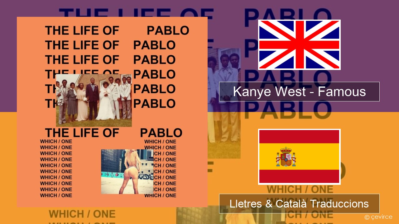 Kanye West – Famous Anglès Lletres & Català Traduccions