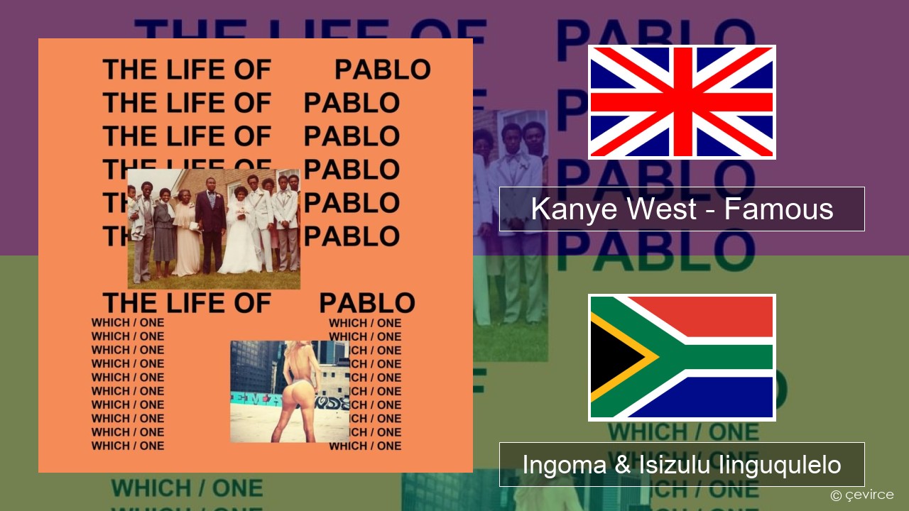 Kanye West – Famous Isixhosa Ingoma & Isizulu Iinguqulelo