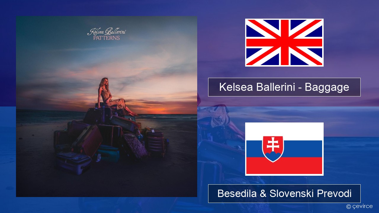 Kelsea Ballerini – Baggage Slovenščina Besedila & Slovenski Prevodi