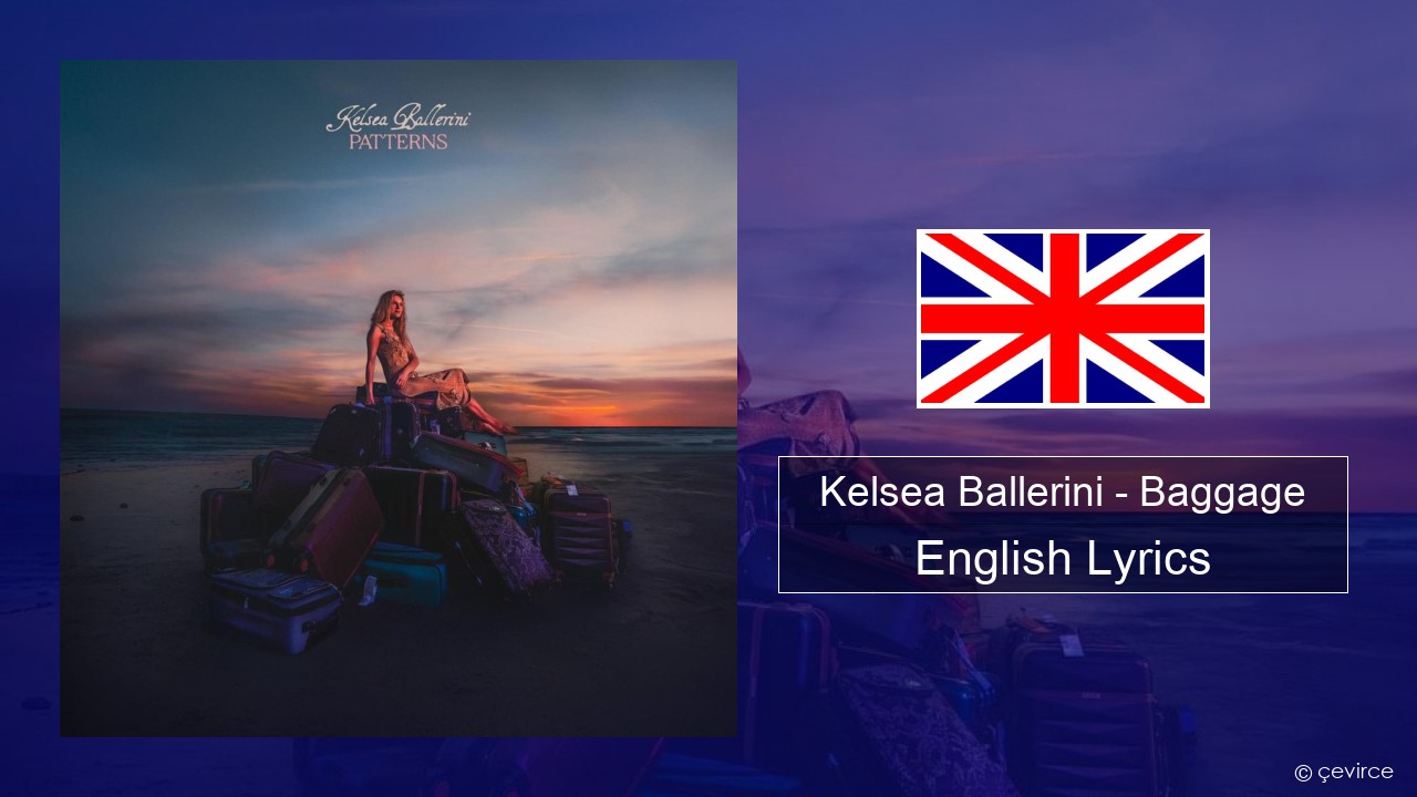 Kelsea Ballerini – Baggage English Lyrics