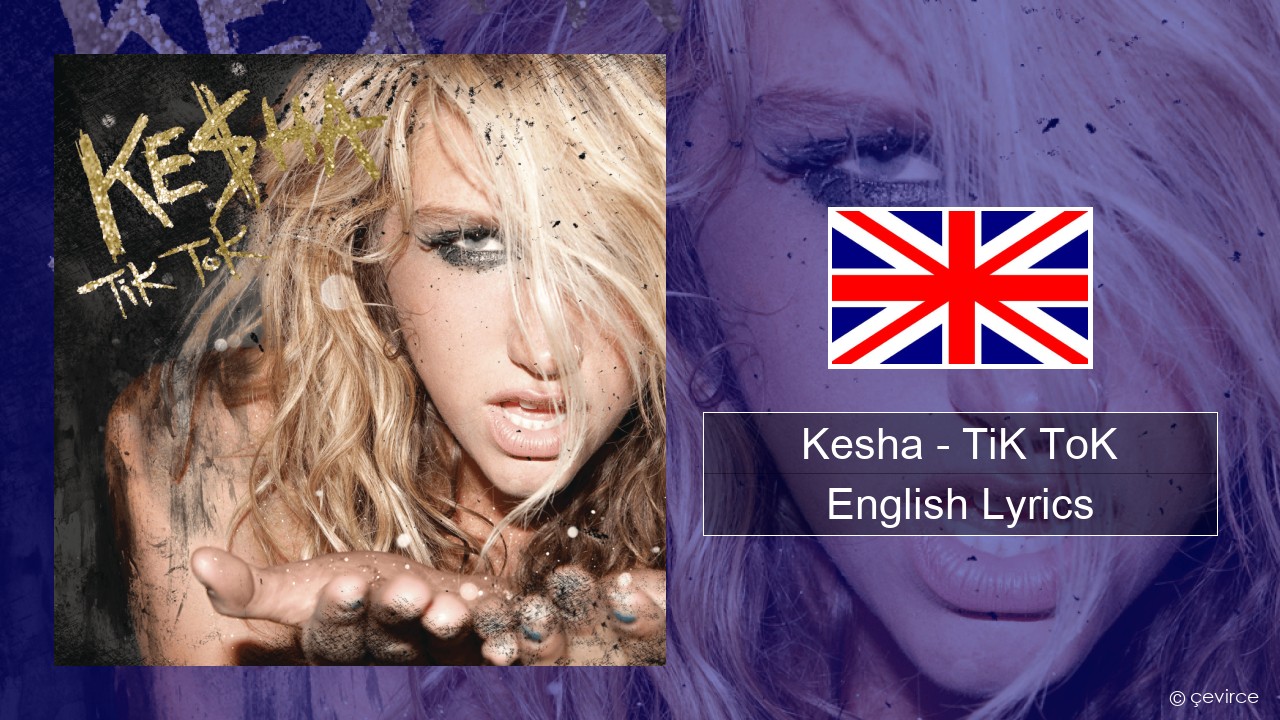 Kesha – TiK ToK English Lyrics