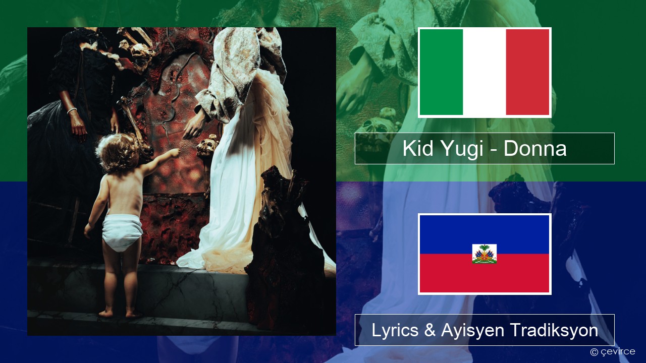 Kid Yugi – Donna Italyen Lyrics & Ayisyen Tradiksyon