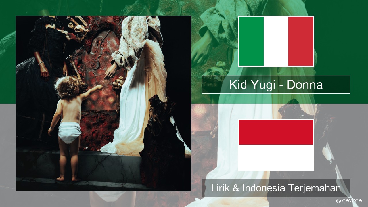 Kid Yugi – Donna Italia Lirik & Indonesia Terjemahan