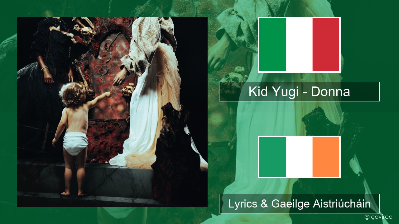 Kid Yugi – Donna Iodáilis Lyrics & Gaeilge Aistriúcháin