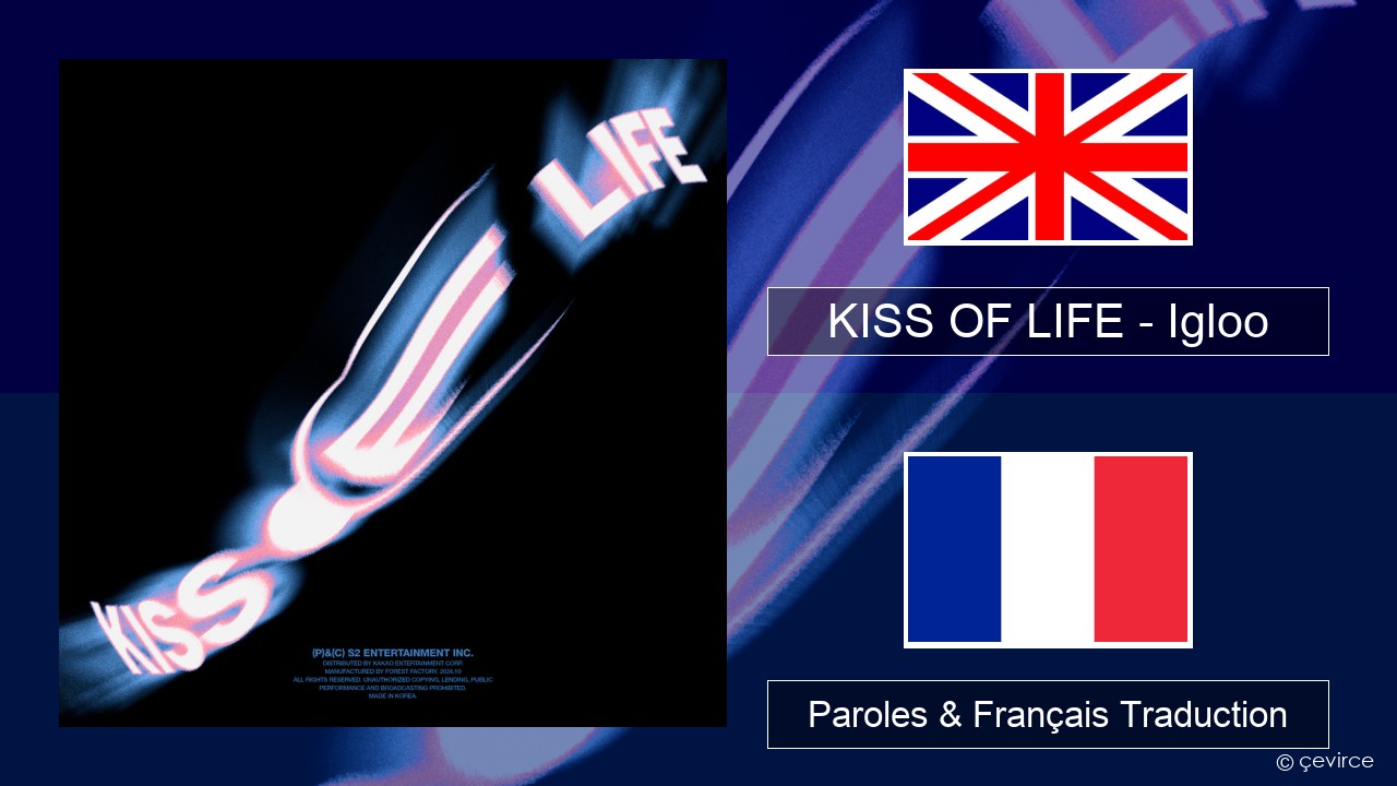 KISS OF LIFE – Igloo Anglais Paroles & Français Traduction